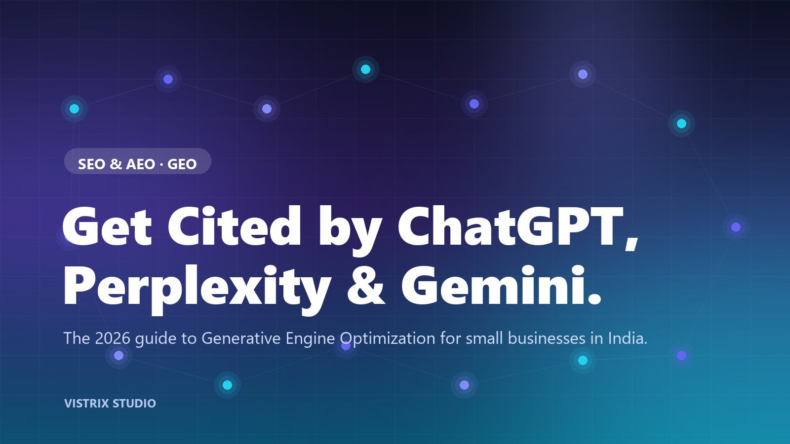 Get Cited by ChatGPT, Perplexity and Google Gemini, GEO for small businesses in India
