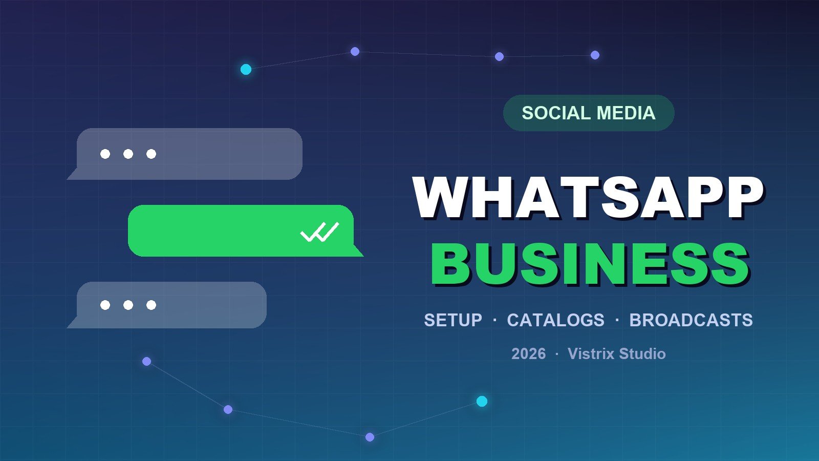WhatsApp Business for Small Businesses: Setup, Catalogs & Broadcasts